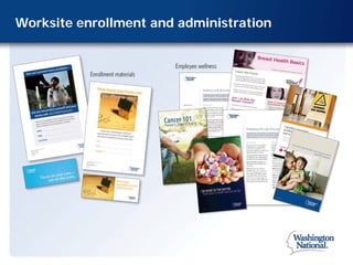 Worksite enrollment and administration
 