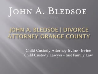Child Custody Attorney Irvine - Irvine
Child Custody Lawyer - Just Family Law
 