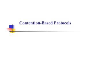 Contention-Based Protocols
 