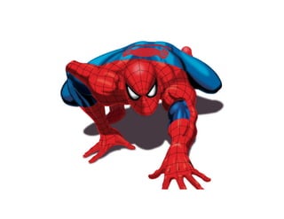 SPIDER-MAN
Spidey Sense
Great Responsibility
 