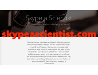 skypeascientist.com
 