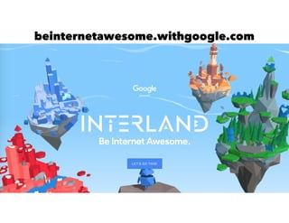 beinternetawesome.withgoogle.com
 