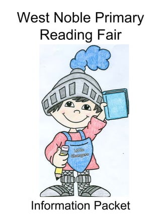 West Noble Primary
Reading Fair
Information Packet
 