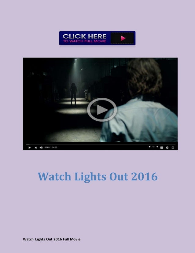 lights out full movie hd lights out full movie hd