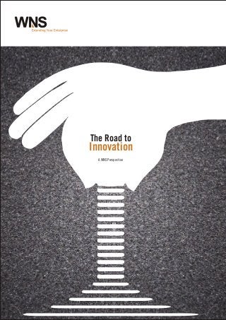 The Road to
Innovation
A WNS Perspective
 