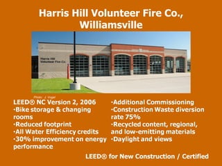 Harris Hill Volunteer Fire Co., Williamsville LEED ®  for New Construction / Certified Photo:  J. Vogel 