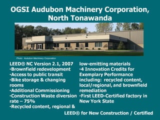 OGSI Audubon Machinery Corporation, North Tonawanda LEED ®  for New Construction / Certified Photo:  Audubon Machinery Corporation 