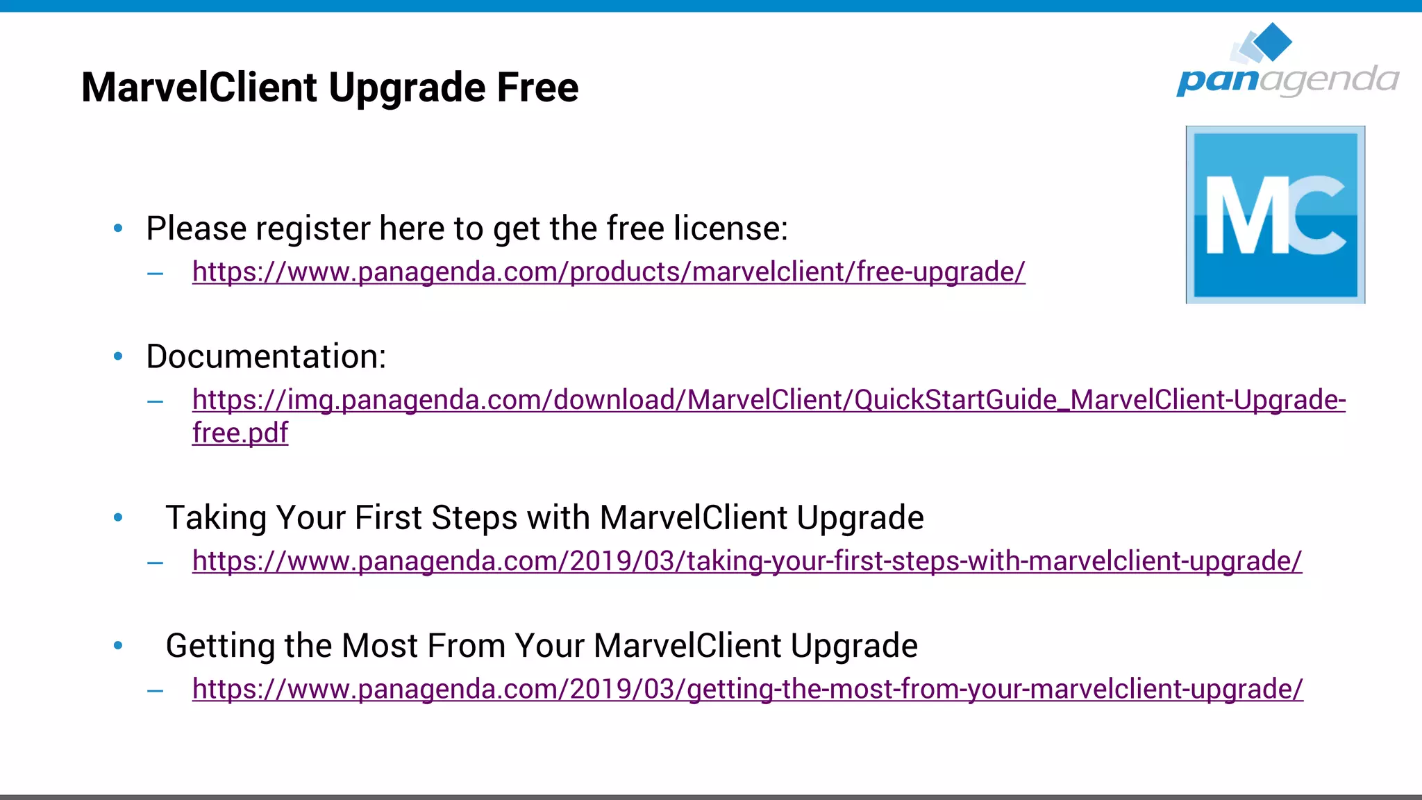 MarvelClient Upgrade Free
• Please register here to get the free license:
– https://www.panagenda.com/products/marvelclient/free-upgrade/
• Documentation:
– https://img.panagenda.com/download/MarvelClient/QuickStartGuide_MarvelClient-Upgrade-
free.pdf
• Taking Your First Steps with MarvelClient Upgrade
– https://www.panagenda.com/2019/03/taking-your-first-steps-with-marvelclient-upgrade/
• Getting the Most From Your MarvelClient Upgrade
– https://www.panagenda.com/2019/03/getting-the-most-from-your-marvelclient-upgrade/
 