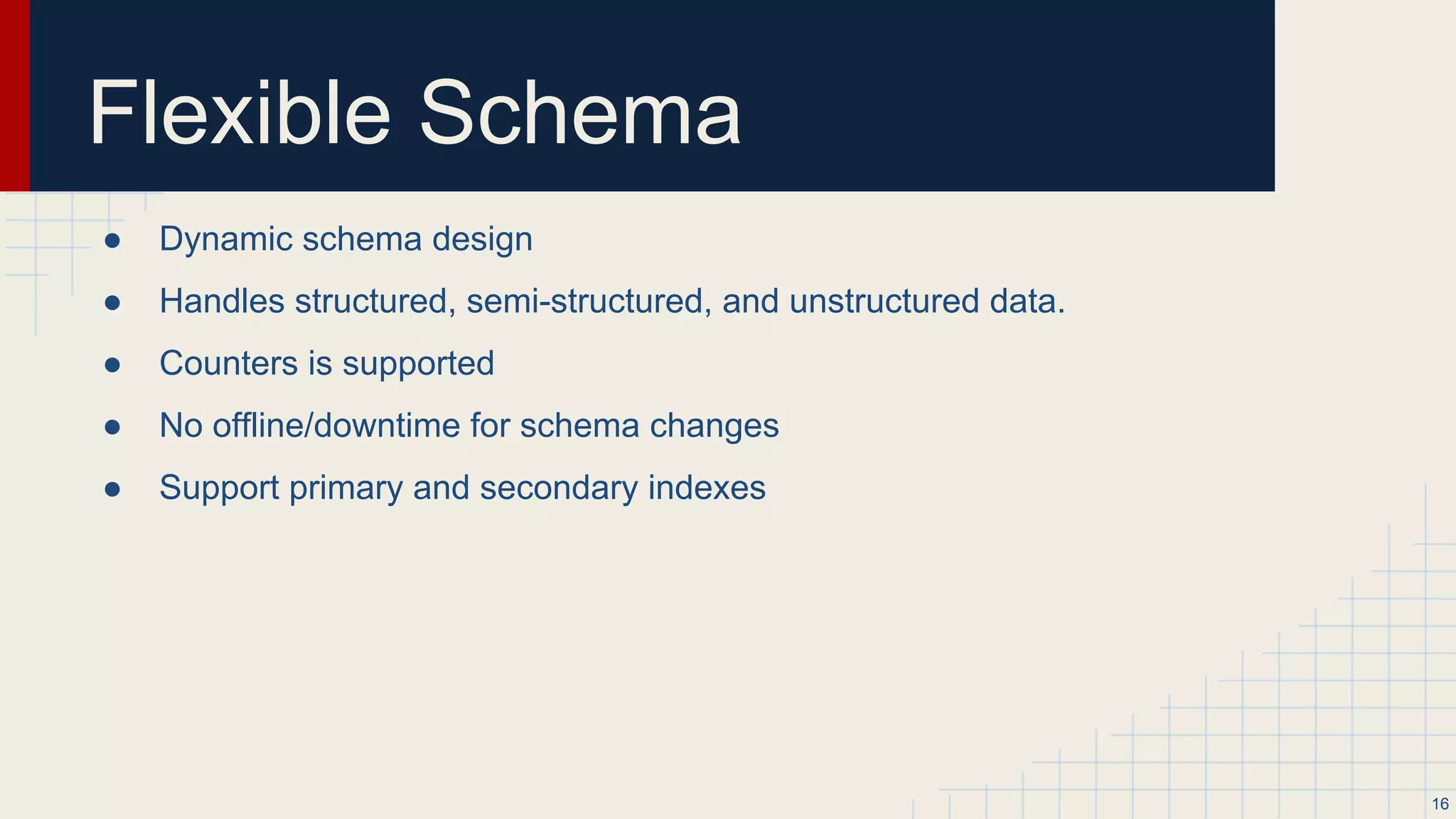 No Need for Caching Software
● Peer-to-Peer architecture
○ removes need for special caching layer
● The database cluster uses the memory from all participating nodes to cache the data assigned
to each node.
● No irregularities between a memory cache and database are encountered
16
 