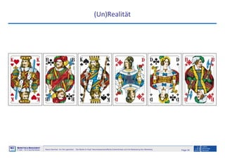 Page 39Neuro-Seminar: Ins Hirn geschaut - Die Marke im Kopf: Neurowissenschaftliche Erkenntnisse und ihre Bedeutung fürs Marketing
M2
©
MMARKETING & MMANAGEMENT
Institut >> Prof. Dr. Klaus-Peter Wiedmann
(Un)Realität
 