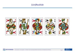 Page 41Neuro-Seminar: Ins Hirn geschaut - Die Marke im Kopf: Neurowissenschaftliche Erkenntnisse und ihre Bedeutung fürs Marketing
M2
©
MMARKETING & MMANAGEMENT
Institut >> Prof. Dr. Klaus-Peter Wiedmann
(Un)Realität
 