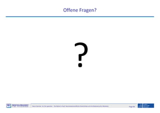 Page 89Neuro-Seminar: Ins Hirn geschaut - Die Marke im Kopf: Neurowissenschaftliche Erkenntnisse und ihre Bedeutung fürs Marketing
M2
©
MMARKETING & MMANAGEMENT
Institut >> Prof. Dr. Klaus-Peter Wiedmann
Offene Fragen?
 