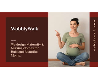 WobblyWalk - Maternity & Nursing Clothing Brand