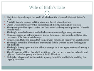 Wife of Bath’s Tale ,[object Object],[object Object],[object Object],[object Object],[object Object],[object Object],[object Object],[object Object],[object Object],[object Object],[object Object]