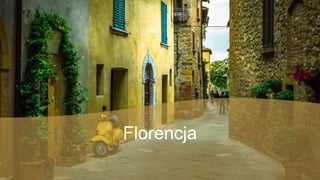 Florencja
 