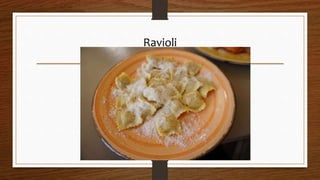 Ravioli
 