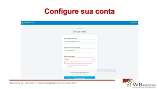 Configure sua conta
 