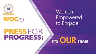 Women
Empowered
to Engage
 