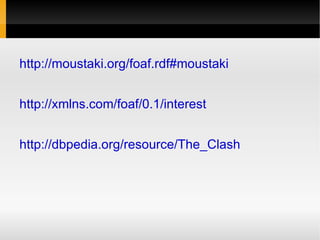 http://moustaki.org/foaf.rdf#moustaki http://xmlns.com/foaf/0.1/interest http://dbpedia.org/resource/The_Clash 