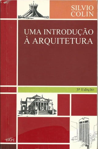 Silvio_Colin_-_Uma_Introducao_a_Arquitetura.pdf