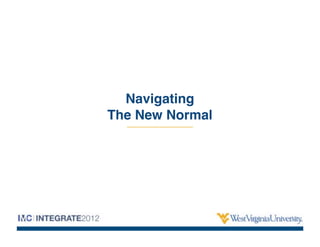 Navigating
The New Normal
 