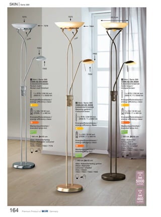 SKIN | Serie 389
164 Premium Product of Germany
1 Skin / Serie 389
3389.02.64.0000
EAN4003474168265
Nickel-matt /
Nickel matt finished
M 1 x R7S / 230 W incl.
2950 K / 1 x 5000 lm
Energieeffizienzklasse /
energy efficiency class:
C
O1 x G9 / 33 W incl.
2700K / 1 x 460 lm
Energieeffizienzklasse /
energy efficiency class:
D
Markenleuchtmittel /
branded lamp incl.
M180 cm, P45 cm
Glas: Alabasterfarbig
Glass: Alabaster coloured
Glas / Glass:
7378 / 7353 / 7352 / 7178
B
3 Skin / Serie 389
3389.02.09.3000
EAN4003474169729
Antik braun /
Antique brown
M 1 x R7S / 230 W incl.
2950 K / 1 x 5000 lm
Energieeffizienzklasse /
energy efficiency class:
C
O1 x G9 / 33 W incl.
2700K / 1 x 460 lm
Energieeffizienzklasse /
energy efficiency class:
D
Markenleuchtmittel /
branded lamp incl.
M180 cm, P45 cm
Glas: Alabaster-
farbig getönt
Glass: Alabaster
coloured /shaded
Glas / Glass:
7464 / 7463 / 7352 / 7462
B
2 Skin / Serie 389
3389.02.02.3000
EAN4003474169569
Messing-gefärbt /
Coloured brass
M1 x R7S / 230 W incl.
2950 K / 1 x 5000 lm
Energieeffizienzklasse /
energy efficiency class:
C
O1 x G9 / 33 W incl.
2700K / 1 x 460 lm
Energieeffizienzklasse /
energy efficiency class:
D
Markenleuchtmittel /
branded lamp incl.
M180 cm, P45 cm
Glas: Alabasterfarbig getönt
Glass: Alabaster
coloured / shaded
Glas / Glass:
7464 / 7463 / 7352 / 7462
B
7273
7378
7178
7353
7352
7273
7462
7464
7352
7463
32,5 cm
460
Lumen
33W
5000
Lumen
230W
 