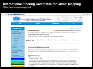 International Steering Committee for Global Mapping
https://www.iscgm.org/gmd/
 