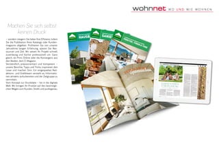 Machen Sie sich selbst
keinen Druck
– sondern steigern Sie lieber Ihre Effizienz, indem
Sie die Publikation Ihres Katalogs oder Kunden­
magazins ab­geben. Profitieren Sie von unserer
Jahrzehnte langen Erfahrung, sparen Sie Res­
sourcen und Zeit. Wir setzen Ihr Projekt schnell,
zuverlässig und höchst professionell um. Ganz
gleich, ob Print, Online oder die Konvergenz aus
den Beiden: dem E-Magazin.
Verständlich, praxisorientiert und kompetent –
unsere Berichte, Tipps und Tricks inspirieren den
Leser und machen Sinn. Ein eingespieltes Red­
aktions- und Grafikteam versteht es, Informatio­
nen attraktiv aufzubereiten und der Zielgruppe zu
vermitteln.
Vom Konzept zur Druckdatei – bis in die digitale
Welt. Wir bringen Ihr Produkt auf den bestmögli­
chen Wegen zum Kunden. Direkt und punktgenau.
 