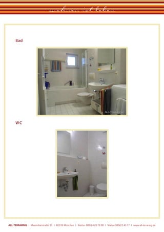 wohnen ist leben

      Bad




      WC




ALL-TERRARING I Maximilianstraße 31 I 80539 München I Telefon 089/24 20 70 90 I Telefax 089/22 43 17 I www.all-terraring.de
 