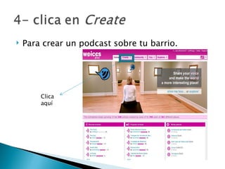 Para crear un podcast sobre tu barrio. Clica aquí
