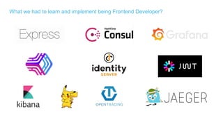 What we had to learn and implement being Frontend Developer?
 