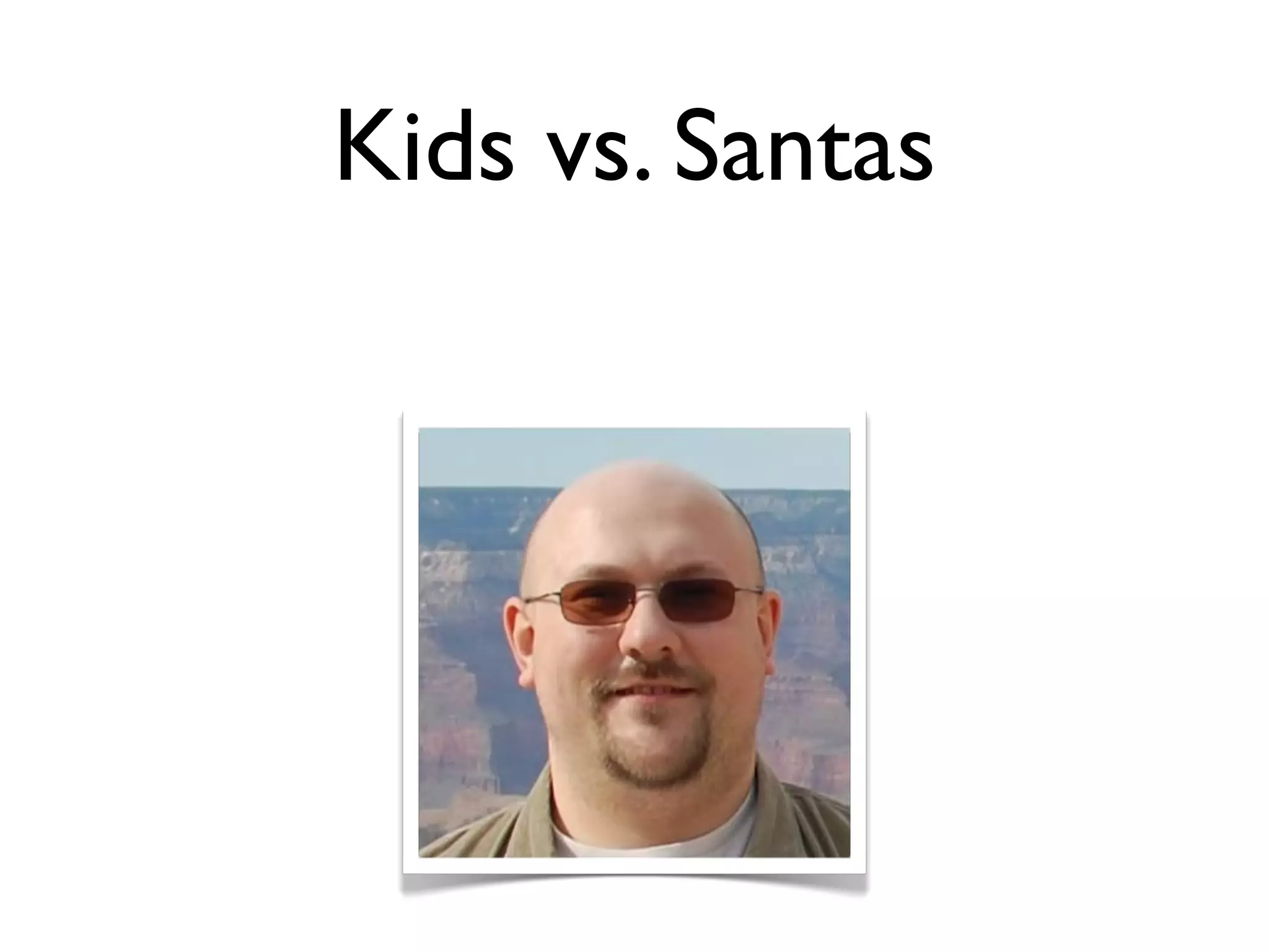 Kids vs. Santas
 