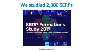 We studied 2,000 SERPs
http://kwasi.co/serp2017
 