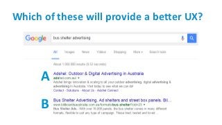 Which of these will provide a better UX?
A
B
 