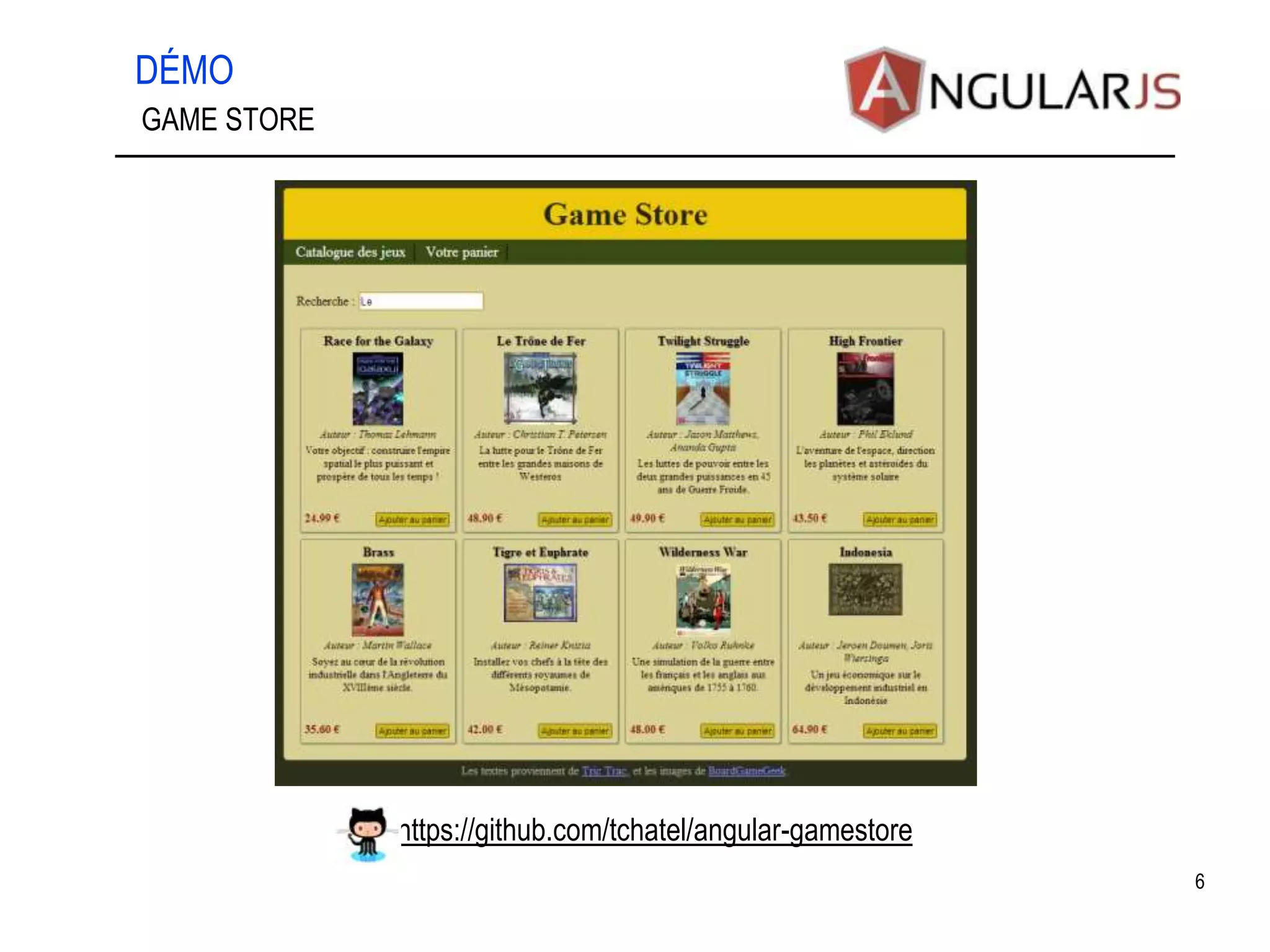 DÉMO 6 GAME STORE hhttps://github.com/tchatel/angular-gamestore 