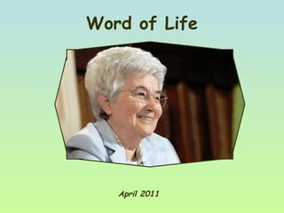 Word of Life




   April 2011
 