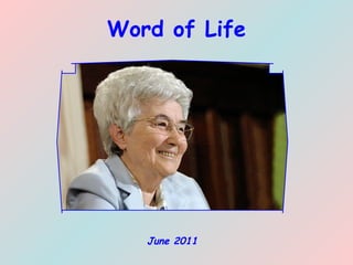 Word of Life




   June 2011
 