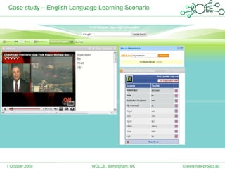 Case study – English Language Learning Scenario 1 October 2009 © www.role-project.eu WOLCE, Birmingham, UK 
