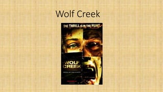 Wolf Creek
 