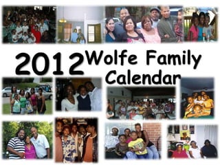 2012 Calendar
    Wolfe Family
 