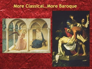 More Classical…More Baroque