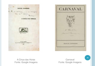 11
Carnaval
Fonte: Google Imagens
A Cinza das Horas
Fonte: Google Imagens
 