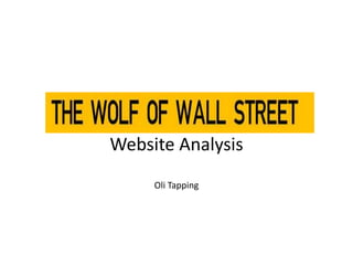 Website Analysis
Oli Tapping
 