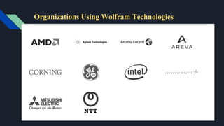 Organizations Using Wolfram Technologies
 