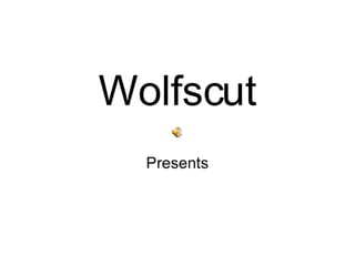 Wolfscut