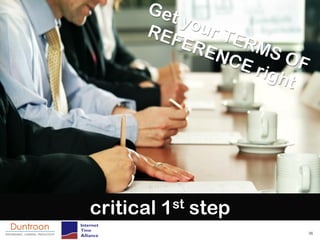 critical 1st step
                    36
 