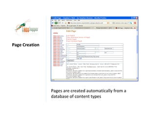 Page Creation




                Pages are created automatically from a
                database of content types
 