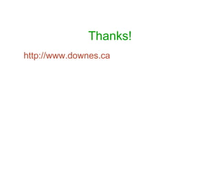 Thanks!
http://www.downes.ca
 