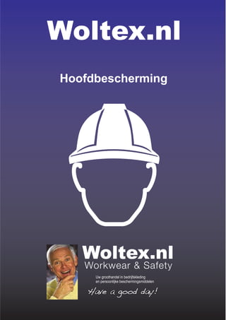 Woltex.nl
Hoofdbescherming

1
1
1

 
