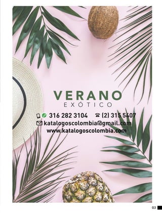 316 282 3104 (2) 315 5407
www.katalogoscolombia.com
katalogoscolombia@gmail.com
 